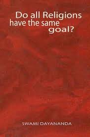 Do All Religions Have the Same Goals?