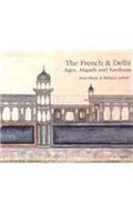 The French & Delhi Agra , Alighar and Sardhana
