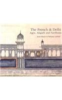 The French & Delhi Agra , Alighar and Sardhana