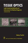 Tissue Optics: Light Scattering Methods And Instruments For Medical Diagnosis