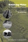 Balancing Water For Humans And Nature: The New Approach In Ecohydrology
