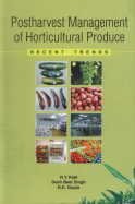 Postharvest Management Of Horticultural Produce: Recent Trends