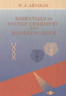 Essentials of occult chemistry and modern science