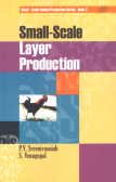 SMALLSCALE LAYER PRODUCTION (SMALL SCALE ANIMAL PRODUCTION SERIES BOOK 2) (PB 2008)