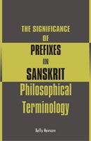 The Significance of Prefixes in Sanskrit Philosophical Terminology