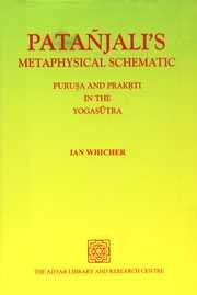 Patanjalis Metaphysical Schematic Purusa and Prakrti in the Yogasutra