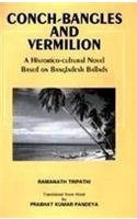 Conch Bangles and Vermillion: Histroico Cultural Novel Based on Bangladeshi Ballads