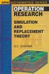 Operation Research: Simulation and Replacement Theory
