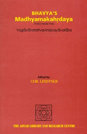Bhavyas Madhyamakahrdaya: Yogacaratattvaviniscayavatara (Pariccheda Five)