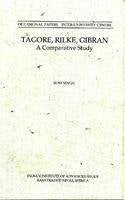 Tagore, Rilke, Gibran: A Comparative Study