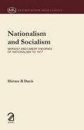 Nationalism And Socialism: Marxist And Labor Theories Of Nationalism To 1917