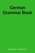 German Grammar Book / German Grammar Book: German Grammar Book