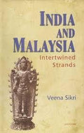 India And Malaysia: Interwined Strands