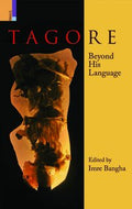 TAGORE BEYOND HIS LANGUAGE (HB)