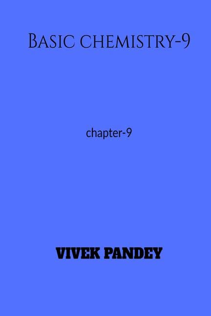 Basic Chemistry9 : Chapter9