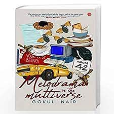 Melodrama In The Multiverse (Gokul Nair)