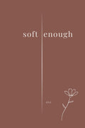 soft enough