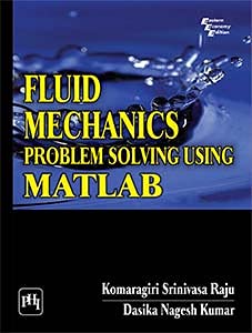 Fluid Mechanics: Problem Solving Using Matlab