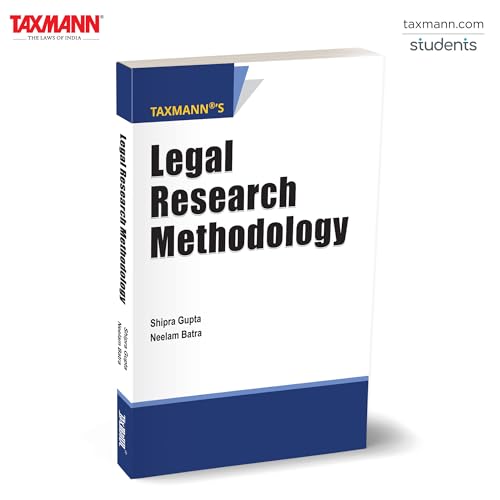Taxmanns Legal Research Methodology  Comprehensive Textbook that Blends Doctrinal | Sociolegal | Empirical Methods with Pract