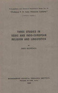 Three Studies In Vedic And IndoEuropean Religion And Linguistics