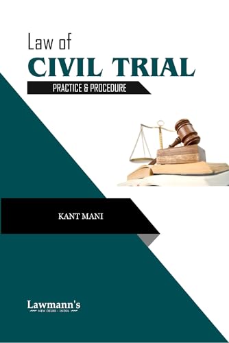Law of Civil Trial: Practice and Procedure | Jurisdiction, Stay of Suits, Res Judicata, Execution, Appeals, Revision, Transfer &