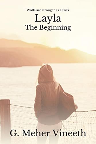 Layla  The Beginning : Wolfs Are Strong As A Pack