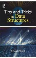 TIPS AND TRICKS ON DATA STRUCTURES