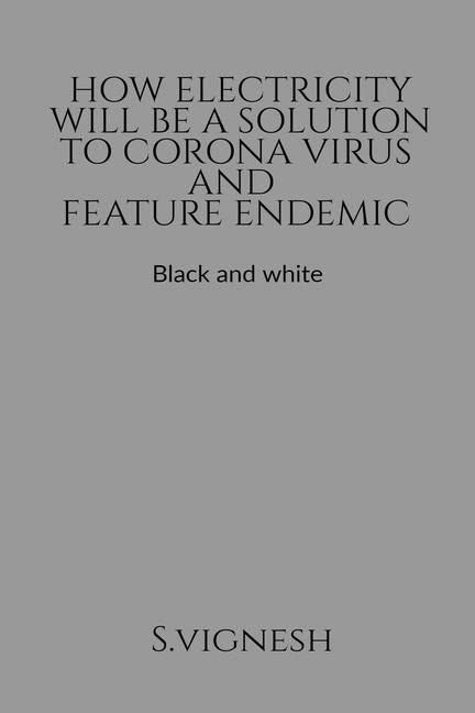 How Electricity Will Be A Solution To Corona Virus And Feature Endemic Black And White