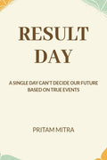 Result Day : A Single Day CanT Decide Our Future