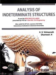 ANALYSIS OF INDETERMINATE STRUCTURES FOR 5 SEM BE CIVIL ENGINEERING B TECH : VTU