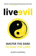 Live Evil: Master the dark to lead the light
