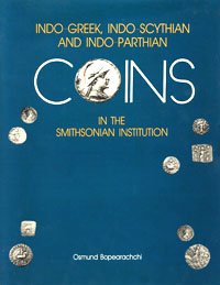 IndoGreek, IndoScythian and Indo Parthian Coins in the Smithsonian Institution