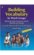 BUILDING VOCABULARY BY WORD GROUPS
