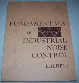Industrial Noise Control: Fundamentals And Applications, 2Nd Edition