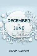 December in June