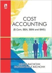 COST ACCOUNTING (FOR B.COM, BBA, BBM AND