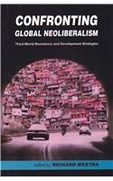 Confronting Global Neoliberalism: Third World Resistance And Development Strategies