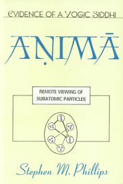 ANIMA: Evidence of a Yogic Siddhi: Remote Viewing of Particles