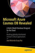Microsoft Azure Cosmos Db Revealed: A MultiModel Database Designed For The Cloud