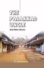 The Palakkad Uncle and Other Stories