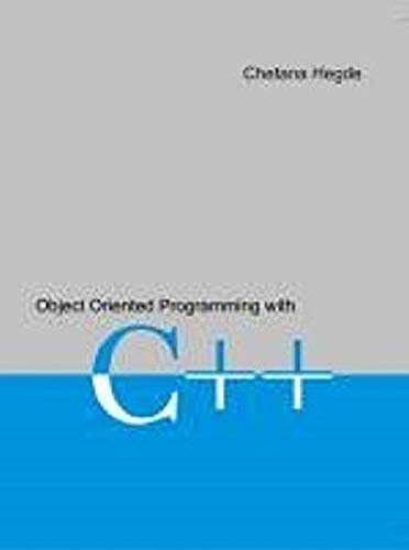 Object Oriented Programming Using C++ (Includes Lab Manual) For MCA & BE Courses