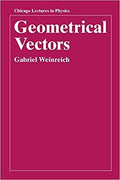 Geometrical Vectors (Chicago Lectures In Physics)