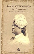 Swami Vivekananda New Perspectives ? Anthology
