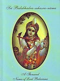 Sri Balabhadrasahasranama = A thousand names of Lord Balarama