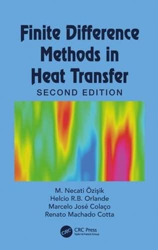 Finite Difference Methods In Heat Transfer