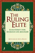 The Ruling Elite: Iranian Nobility under Shahjahan and Auran