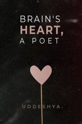 Brains heart, a poet