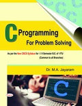 C PROGRAMMING FOR PROBLEM SOLVING FOR 1 & 2 SEM BE OF VTU