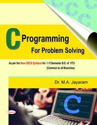 C PROGRAMMING FOR PROBLEM SOLVING FOR 1 & 2 SEM BE OF VTU