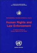 Human rights and law enforcement: a trainers guide on human rights for the police: 5/Add.2 (Professional training series)